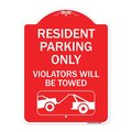 Signmission Resident Parking Violators Towed W/ Vehicle Towing Heavy-Gauge Alum Sign, 18" x 24", RW-1824-22980 A-DES-RW-1824-22980